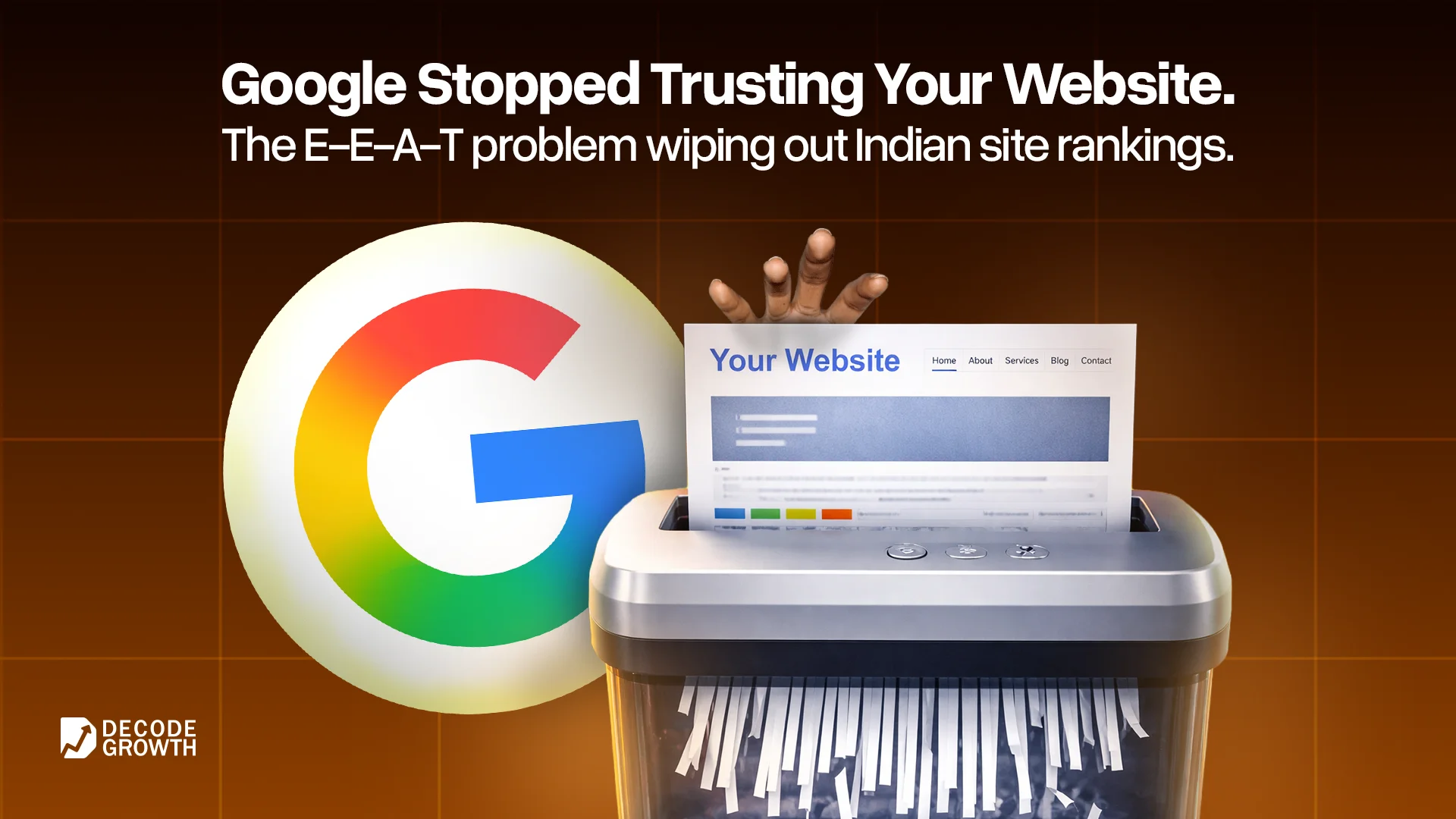 What Is Google E-E-A-T and Why Indian Websites Are Losing Rankings Because They Ignore It.